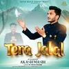 About Tera Jalal Song