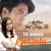 About Tak Mungkin Bersatu Song