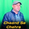 About Chaand Sa Chehra Song