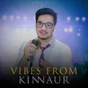 About Vibes From Kinnaur Song