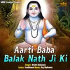 About Aarti Baba Balak Nath Ji Ki Song