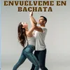 Envuelveme en bachata