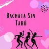 About Bachata sin tabu Song