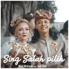 About Sing Salah Pilih Song
