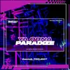 About YA ODNA X PARADIZE Song