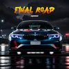 About Final Road Song