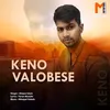 About Keno Valobese Song