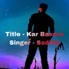 About Kar Basore Song
