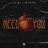 About Need You Song