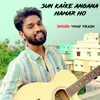 About Sun Kaike Angana Hamar Ho Song