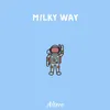 About Milky Way Song