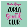 Zorla Güzellik Olur