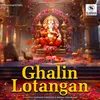 About Ghalin Lotangan Song