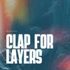 Clap for Layers