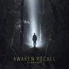 About Awaken Recall Song
