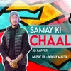 About Samay Ki Chaal Song
