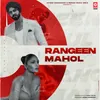 About Rangeen Mahol Song
