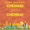 About Chennai Enga Chennai Song