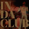 About IN DA CLUB Song