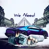 About We Need Song