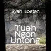 About Tuah Ngon Untong Song