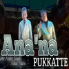 Anana Pukkatte