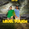 About Level Touch Song