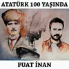 About Atatürk 100 Yaşında Song