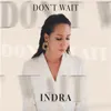 About Don't Wait Song