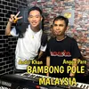 About Bambong Pole Malaysia Song