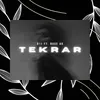 About TEKRAR Song