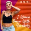 About I Wanna Dance with Somebody Song