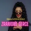 About Zranione serce Song