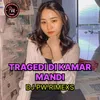 About TRAGEDI DI KAMAR MANDI Song