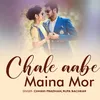 About Chale Aabe Maina Mor Ganv Ma Song