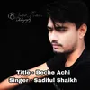 About Beche Achi Song
