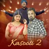 About Kasooti 2 Song