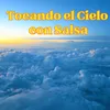 Tocando el cielo con salsa