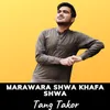 About Marawara Shwa Khafa Shwa Song