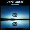 About Dark Water Song