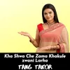 About Kha Shwa Che Zama Khakule zwani Larha Song