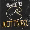 About Games is not over Song