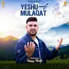 About Yeshu Naal Mulaqat Song