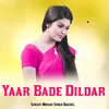 Yaar Bade Dildar