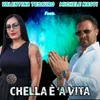 Chella è 'a vita