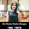 About Da Nasha Nasha Stargey Song
