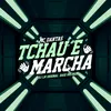 About Tchau e Marcha Song