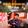 About Wadda Hussain Hai Song
