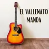 About El Vallenato manda Song