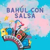 About Bahul con salsa Song